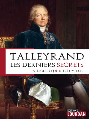 cover image of Talleyrand, les derniers secrets